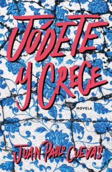jódete y crece-juan pablo cuevas-9788499987866