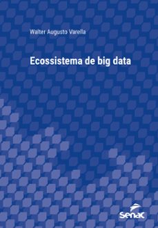 ecossistema de big data (ebook)-walter augusto varella-9788539634866