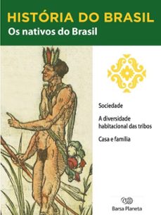 historia do brasil - livro i - os nativos do brasil sociedade (ebook)-editora planeta do brasil-9788542233766