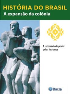 historia do brasil - livro ii - a expanso da colonia a retomada do poder pelos lusitanos (ebook)-editora planeta do brasil-9788542234466