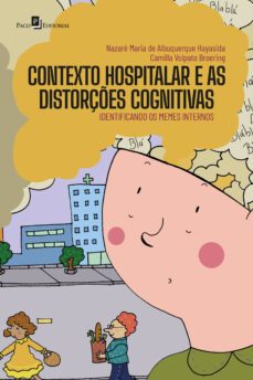 contexto hospitalar e as distorçes cognitivas (ebook)-nazaré hayasida-camilla volpato broering-9788546222766