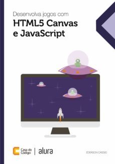 desenvolva jogos com html5 canvas e javascript (ebook)-ederson cassio-9788555191466