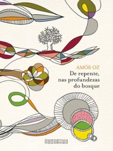 de repente nas profundezas do bosque (nova ediço) (ebook)-amos oz-9788555345166