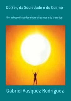 do ser, da sociedade e do cosmo (ebook)-gabriel vasquez rodriguez-9788569448266