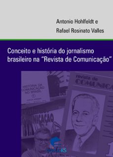 conceito e historia do jornalismo brasileiro na "revista de comunicaço" (ebook)-9788574307466