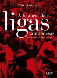 a historia das ligas camponesas (ebook)-zito da galileia-9788578585266