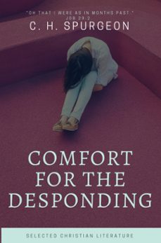 comfort for the despoding (ebook)-c.h. spurgeon-9788582184066