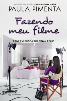 fazendo meu filme 4 (ebook)-paula pimenta-9788582356166