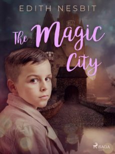 the magic city (ebook)-edith nesbit-9788726880366