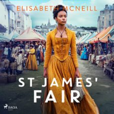 st james' fair: an enthralling rural scottish historical saga (audiolibro)-elisabeth mcneill-9788727271866
