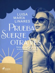 prueba suerte otra vez (ebook)-luisa maria linares-9788727295466