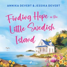 finding hope on the little swedish island: a coastal romance with plenty of small-town charm (audiolibro)-jessika devert-annika devert-9788727323466
