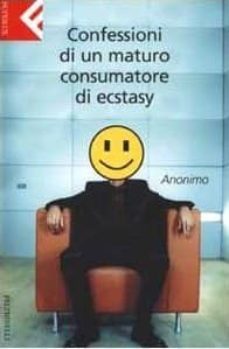 confessioni di un maturo consumatore di ecstasy-9788807840166