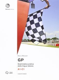 gp. grammatica pratica della lingua italiana. livello a1-c1-marco mezzadri-9788820125066