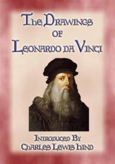 the drawings of leonardo da vinci - 49 pen and ink sketches and studies by the master (ebook)-9788827594766