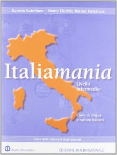 italiamania. corso di lingua e cultura italiana. livello intermedio: libro delle soluzioni degli esercizi-9788842480266