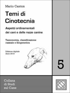 temi di cinotecnia 5 - tassonomia, classificazione e filogenetica (ebook)-9788892568266