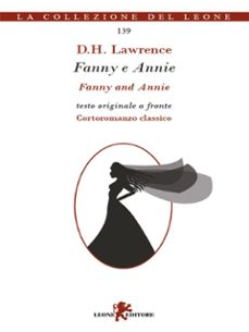 fanny e annie. testo originale a fronte (ebook)-d.h. lawrence-9788892967366