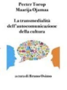 la transmedialità dell'autocomunicazione della cultura (ebook)-9788898467266