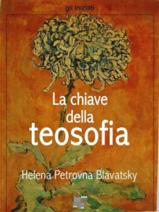 la chiave della teosofia (ebook)-helena petrovna blavatsky-9788898473366