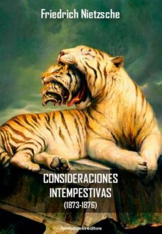 las consideraciones intempestivas (1873-1876) (ebook)-friedrich nietzsche-9788899637866