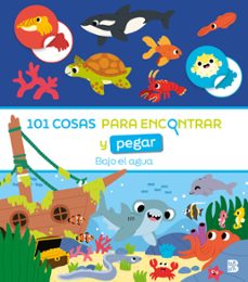 101 cosas para encontrar y pegar-bajo el agua-9789403240466
