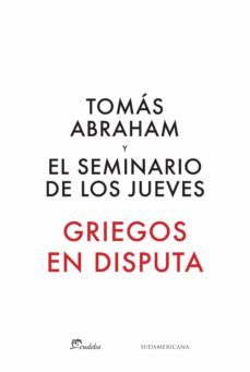 griegos en disputa (ebook)-tomas abraham-9789500747066