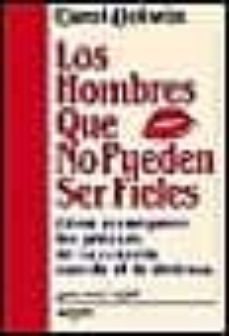 los hombres que no pueden ser fieles-9789501509366