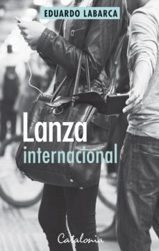 lanza internacional (ebook)-eduardo labarca-9789563243666