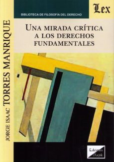 una mirada critica a los derechos fundamentales-jorge isaac torres manrique-9789563921366