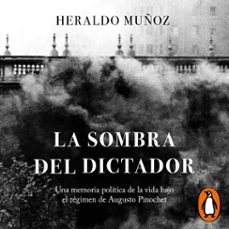 la sombra del dictador (audiolibro)-heraldo muñoz-9789566247166
