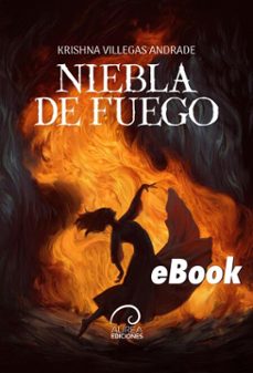 niebla de fuego (ebook)-krishna villegas andrade-9789566420866