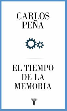el tiempo de la memoria (ebook)-carlos peña-9789569635366