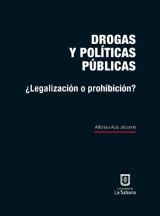 drogas y politicas publicas (ebook)-alfonso aza jacome-9789581204366