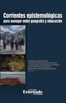 corrientes epistemologicas para navegar entre geografia y educacion (ebook)-9789585061866