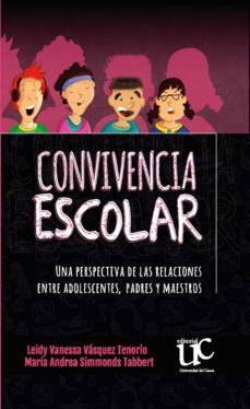 convivencia escolar. una perspectiva de las relaciones entre adolescentes, padres y maestro (ebook)-maria andrea simmonds tabbert-9789587324266