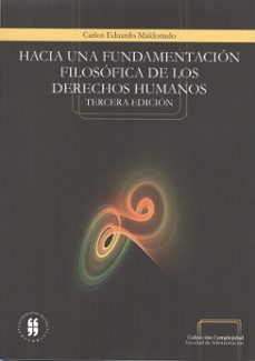 hacia una fundamentacion filosofica de los derechos humanos (ebook)-carlos eduardo maldonado-9789587381566