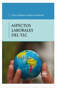 aspectos laborales del tlc-tulio roberto vargas pedroza-9789587495966
