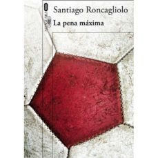 la pena maxima-santiago roncagliolo-9789587587166