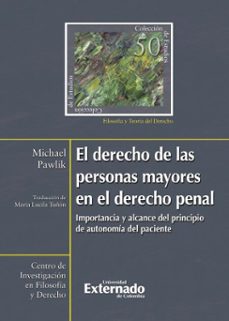 derecho de las personas mayores en el derecho penal. (ebook)-michael pawlik-maría lucila tuñón-9789587908466