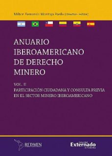 anuario iberoamericano en derecho minero, participacion ciudadana en el sector minero iberoamericano volumen ii (ebook)-9789587909166