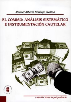 comiso analisis sistematico e instrumentacion cautelar, el-manuel albert restrepo medina-9789588298566