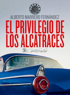 el privilegio de los alcatraces (ebook)-alberto marrero fernández-9789592116566