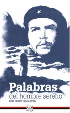 che. palabras del hombre sereno (ebook)-luis pérez de castro-9789592244566