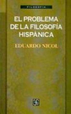 el problema de la filosofia hispanica-eduardo nicol-9789681655266