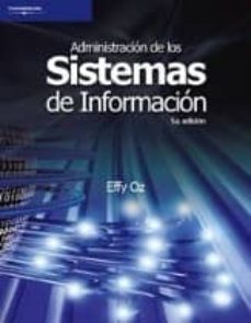 administracion de los sistemas de informacion (5ª ed.)-effy oz-9789706867766