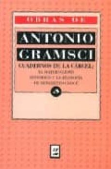 cuadernos de la carcel(vol.3) el materialismo historico y la filo sofia de benedetto croce-antonio gramsci-9789707130166