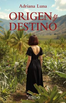 origen y destino (ebook)-adriana guadalupe luna flores-9789709659566