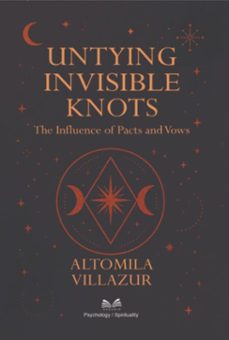 untying invisible knots (ebook)-altomila villazur / luiz santos-9789809670966