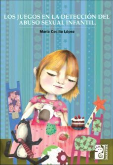 los juegos en la deteccion del abuso sexual infantil (ebook)-maria cecilia lopez-9789873615566